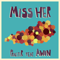 ProleteR - Miss Her [Single]