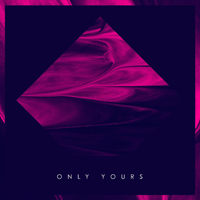 Only Yours - Only Yours (EP)