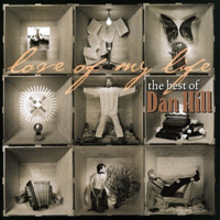 Dan Hill - Love of My Life (The Best of Dan Hill)