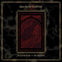 Al Gromer Khan - Black Marble & Sweet Fire