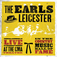 Earls Of Leicester - Live At The CMA Theater In The Country Music Hall Of Fame
