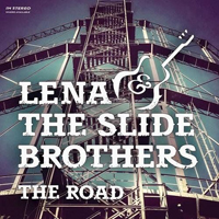 Lena & The Slide Brothers - The Road