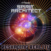 Spirit Architect - Reshaping Reality (EP)