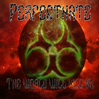 Perfecthate - The World Will Kill Us