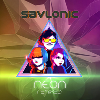 Savlonic - Neon : Remixes (EP)