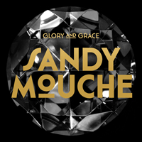 Sandy Mouche - Glory And Grace