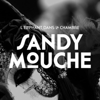 Sandy Mouche - L'elephant Dans La Chambre (Single)