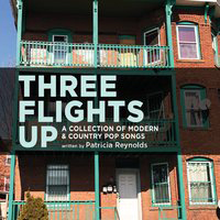 Reynolds, Patricia - Three Flights Up: A Collection Of Modern And Country Pop Songs