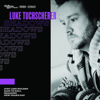 Tuchscherer, Luke - Shadows (EP)