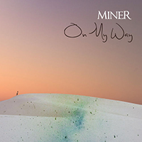 Miner - On My Way (Single)