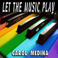 Medina, Carol - Let The Music Play (Single)