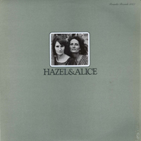 Hazel Dickens - Hazel And Alice