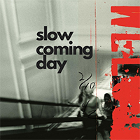 Slow Coming Day - Maybe (Single)