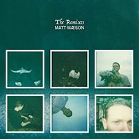 Maeson, Matt - The Remixes
