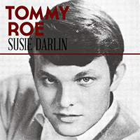 Roe, Tommy - Susie Darlin (Single, Reissue 2013)