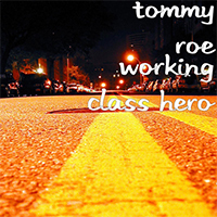 Roe, Tommy - Working Class Hero (Single, Reissue 2013)