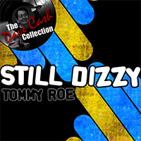 Roe, Tommy - Still Dizzy (The Dave Cash Collection)