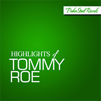 Roe, Tommy - Highlights of Tommy Roe