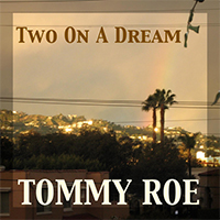 Roe, Tommy - Two on a Dream (Single)