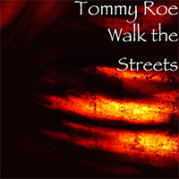 Roe, Tommy - Walk the Streets (Single)