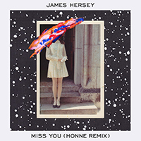 Hersey, James - Miss You (Honne Remix)