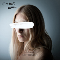 Trust (CAN) - NOT HUMAN (Remix) [Single]