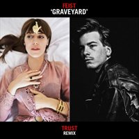 Trust (CAN) - Graveyard (Remix) [Single]