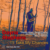 Stephens, Dayna - Dayna Stephens Quintet - I'll Take My Chances