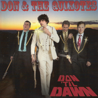 Don & The Quixotes - Don 'Til Dawn