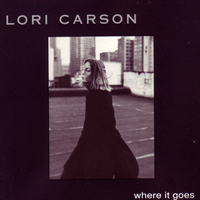 Carson, Lori - Where It Goes