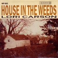 Carson, Lori - House In The Weeds