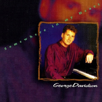 Davidson, George - Somewhere In My Heart