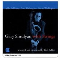 Smulyan, Gary - Gary Smulyan with Strings
