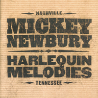 Newbury, Mickey - Harlequin Melodies