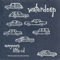 Waterdeep - Everyone's Little CD