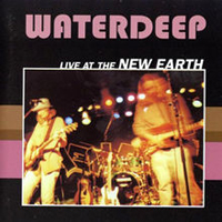 Waterdeep - Live At The New Earth