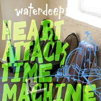 Waterdeep - Heart Attack Time Machine