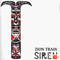 Zion Train - Siren