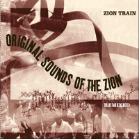 Zion Train - Original Sounds Of The Zion Remixed