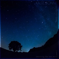 Kalte Sonne - Terra Incognita (Searching The New World Part.1)