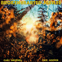 Broemel, Carl - Brokenhearted Jubilee