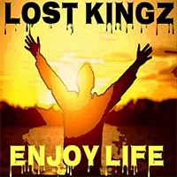 Lost Kingz - Enjoy Life (Single)