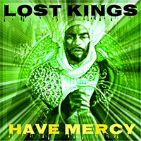 Lost Kingz - Have Mercy (Single)