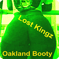 Lost Kingz - Oakland Booty (Single)