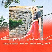 Tarver, Katelyn - Kool Aid (Melvv Remix) (Single)