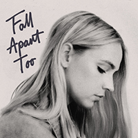 Tarver, Katelyn - Fall Apart Too (Single)