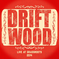 Driftwood (USA) - Live At Grassroots