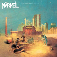 Marvel (SWE) - At The Sunshine Factory