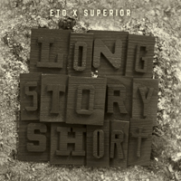 Lil' Eto - Eto & Superior - Long Story Short