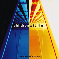 Children Within - Freedom Of Choice (Limited Edition)
